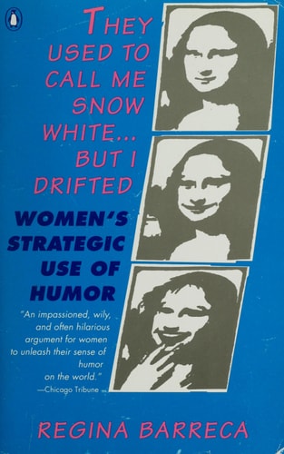 They Used to Call Me Snow White...but I Drifted: Women's Strategic Use of Humor