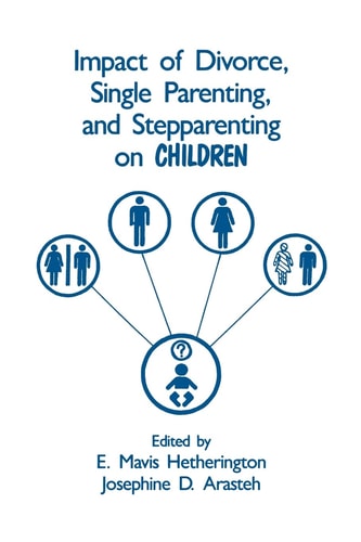 Impact of Divorce, Single Parenting and Stepparenting on Children