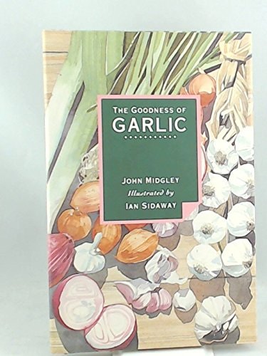 The Goodness of Garlic