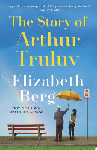 The Story of Arthur Truluv: A Novel