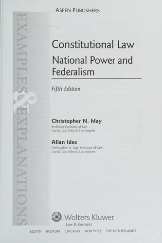 Examples & Explanations: Constitutional Law: National Power & Federalism, 5th Ed.