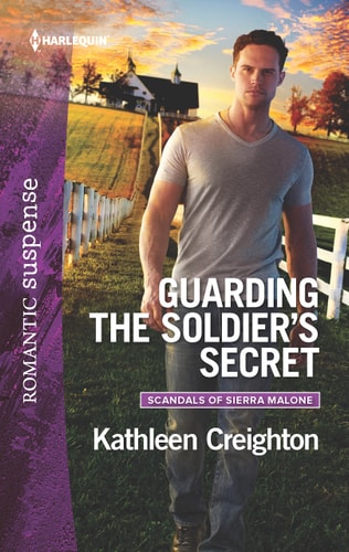 Guarding the Soldier's Secret (Scandals of Sierra Malone)