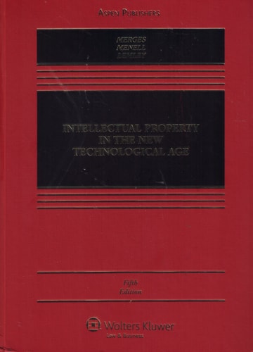 Intellectual Property in the New Technological Age: Fifth Edition