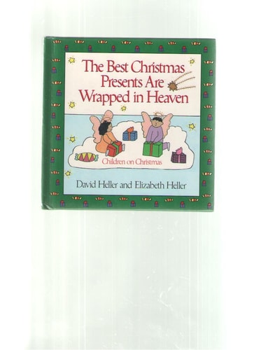 The Best Christmas Presents Are Wrapped in Heaven: Children on Christmas