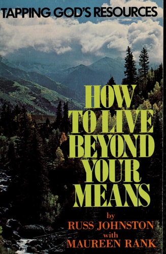 How to live beyond your means: Tapping God's resources