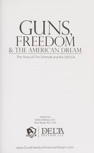 Guns, Freedom & The American Dream: The Story of Tim Schmidt & The USCCA