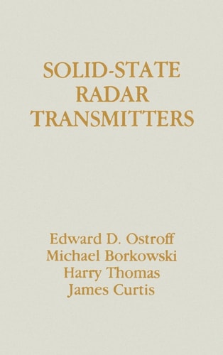 Solid-State Radar Transmitters (Artech House Radar Library (Hardcover))