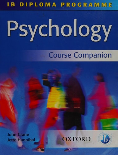 IB Psychology Course Companion: International Baccalaureate Diploma Programme