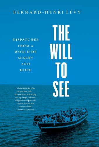 The Will to See: Dispatches from a World of Misery and Hope