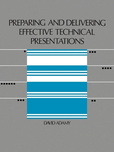 Preparing and Delivering Effective Technical Presentations (Artech House Microwave Library) (Artech House Microwave Library (Paperback))