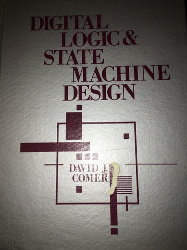 Digital logic and state machine design (HRW series in electrical and computer engineering)