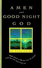 Amen and Good Night, God: A Book of Evening Prayers