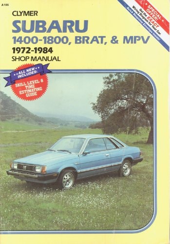 Subaru 1400-1800, Brat, and Mpv 1972-1984 Shop Manual