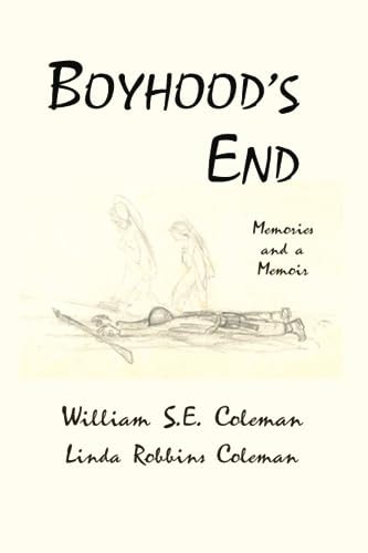 Boyhood's End: Memories and a Memoir