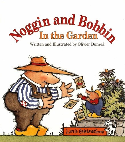 CELEBRATE READING! LITTLE CELEBRATIONS: NOGGIN BOBBIN GARDEN THE THE THE THE COPYRIGHT 1995