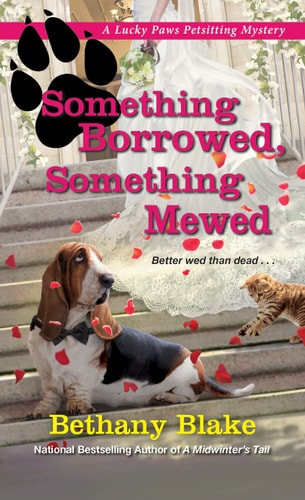 Something Borrowed, Something Mewed (Lucky Paws Petsitting Mystery)