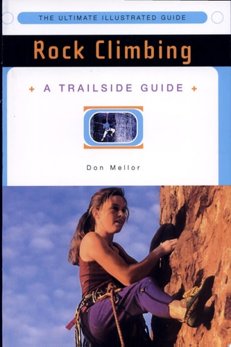 Rock Climbing (A Trailside Guide)