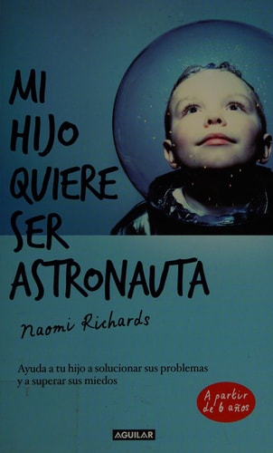Mi hijo quiere ser astronauta (Spanish Edition)