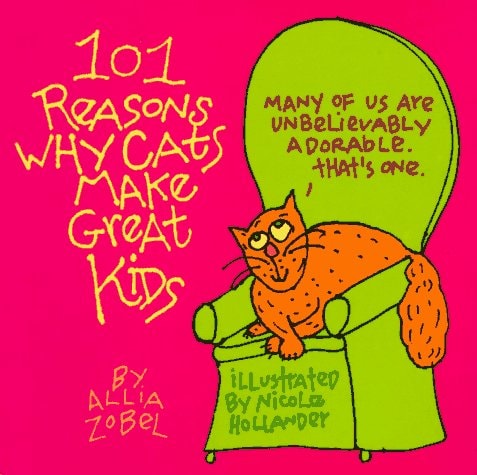 101 Reasons Why Cats Make Great Kids