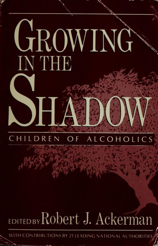 Growing in the Shadow: Children of Alcoholics