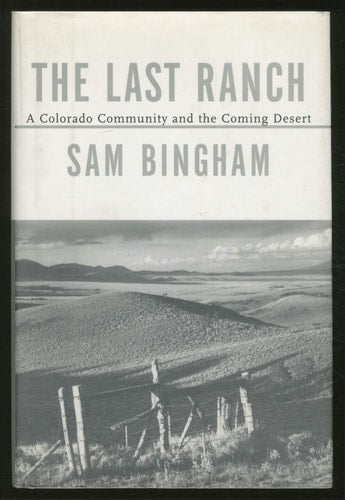 The Last Ranch: A Colorado Community and the Coming Desert