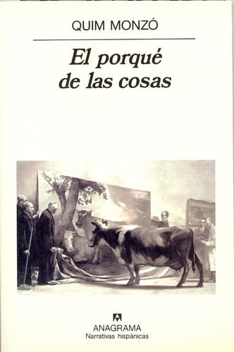 El porqué de las cosas (Narrativas hispánicas) (Spanish Edition)