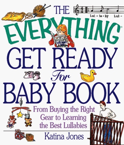 Everything Get Ready For Baby Book (Everything Series)