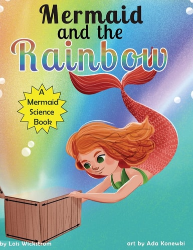 Mermaid and the Rainbow (Mermaid Science)