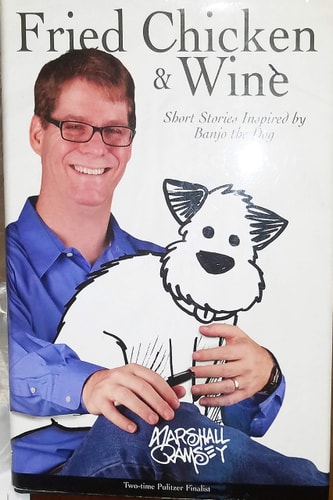 Fried Chicken & Wine: Short Stories Inspired by Banjo the Dog
