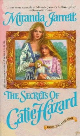 The Secrets of Catie Hazard (Sparhawks) (Harlequin Historicals, No 363)