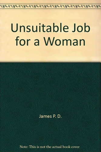 Unsuitable Job for a Woman