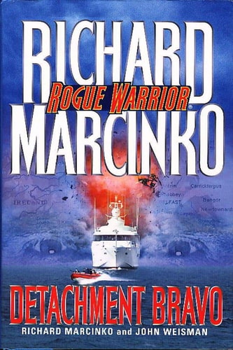 Detachment Bravo (Rogue Warrior Series)
