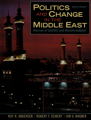 Politics And Change in the Middle East: Sources of Conflict And Accommodation