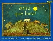 Mira Que Luna! / Look at the Moon (Spanish Edition)