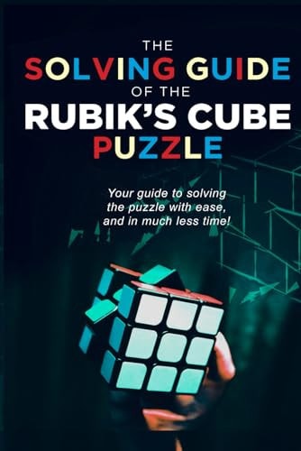 The Solving Guide of the Rubik's Cube Puzzle