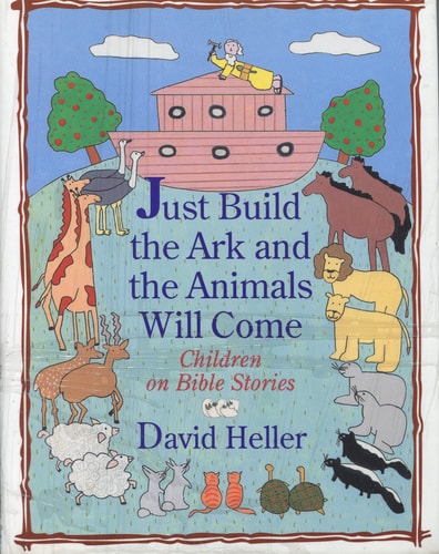 Just Build the Ark and the Animals Will Come:: Children on Bible Stories
