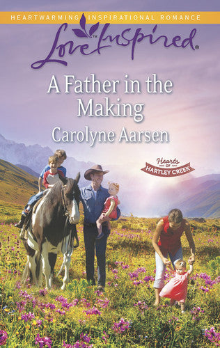A Father in the Making (Hearts of Hartley Creek)