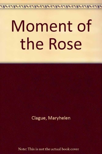 Moment of the Rose