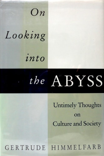 On Looking Into The Abyss: Untimely Thoughts on Culture and Society