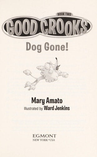Dog Gone! (Good Crooks)