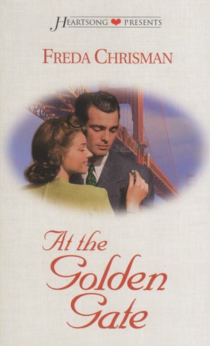 At the Golden Gate (Heartsong Presents #404)
