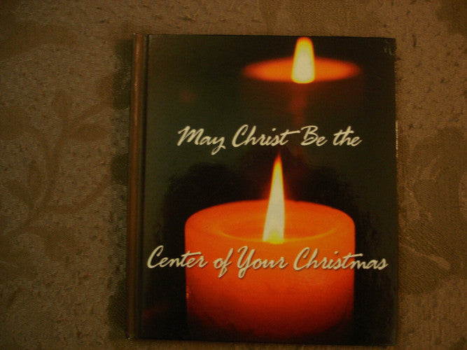 May Christ Be the Center of Your Christmas