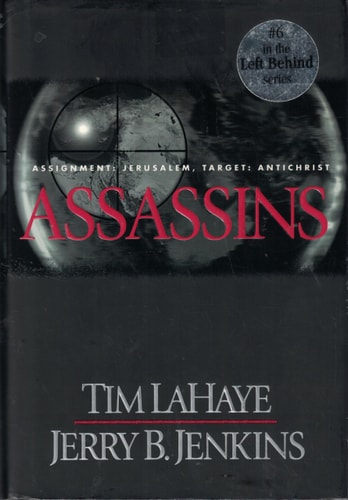 Left Behind Assignment : Jerusalem, Target : Antichrist. Assassins