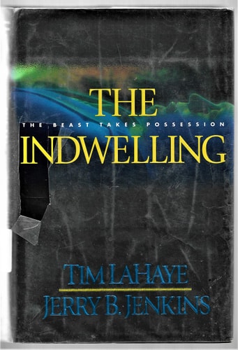 The Indwelling: The Beast Takes Possession (Left Behind #7)
