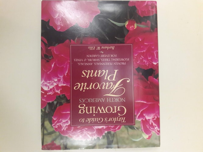 Taylor's Guide to Growing North America's Favorite Plants Proven Perennials, Annuals, Flowering Trees, Shrubs, & Vines for Every Garden