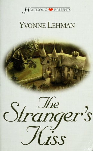 The Stranger's Kiss (Heartsong Presents #440)
