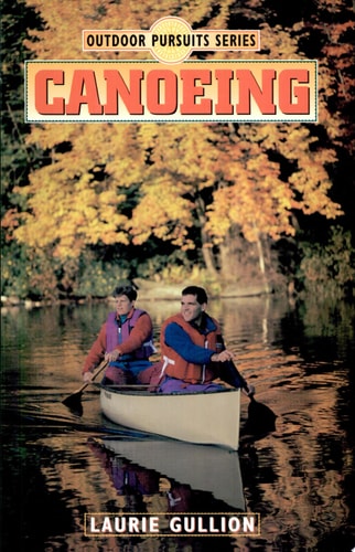 Canoeing (Outdoor Adventures Series)