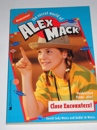 Close Encounters! (The Secret World of Alex Mack, No.18)