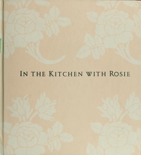 In the Kitchen with Rosie: Oprah's Favorite Recipes