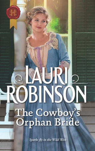 The Cowboy's Orphan Bride (Harlequin Historical)